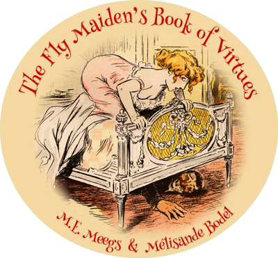 The Fly Maiden's Book of Virtues